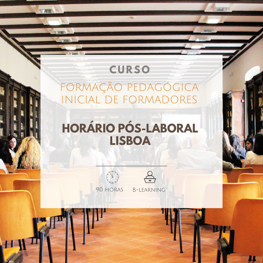 Horário PÓS-LABORAL - Curso de Formação Pedagógica Inicial de Formadores